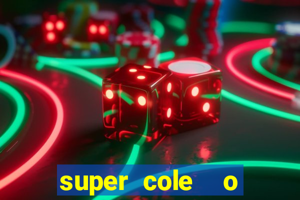 super cole  o 7784 jogos para pc download